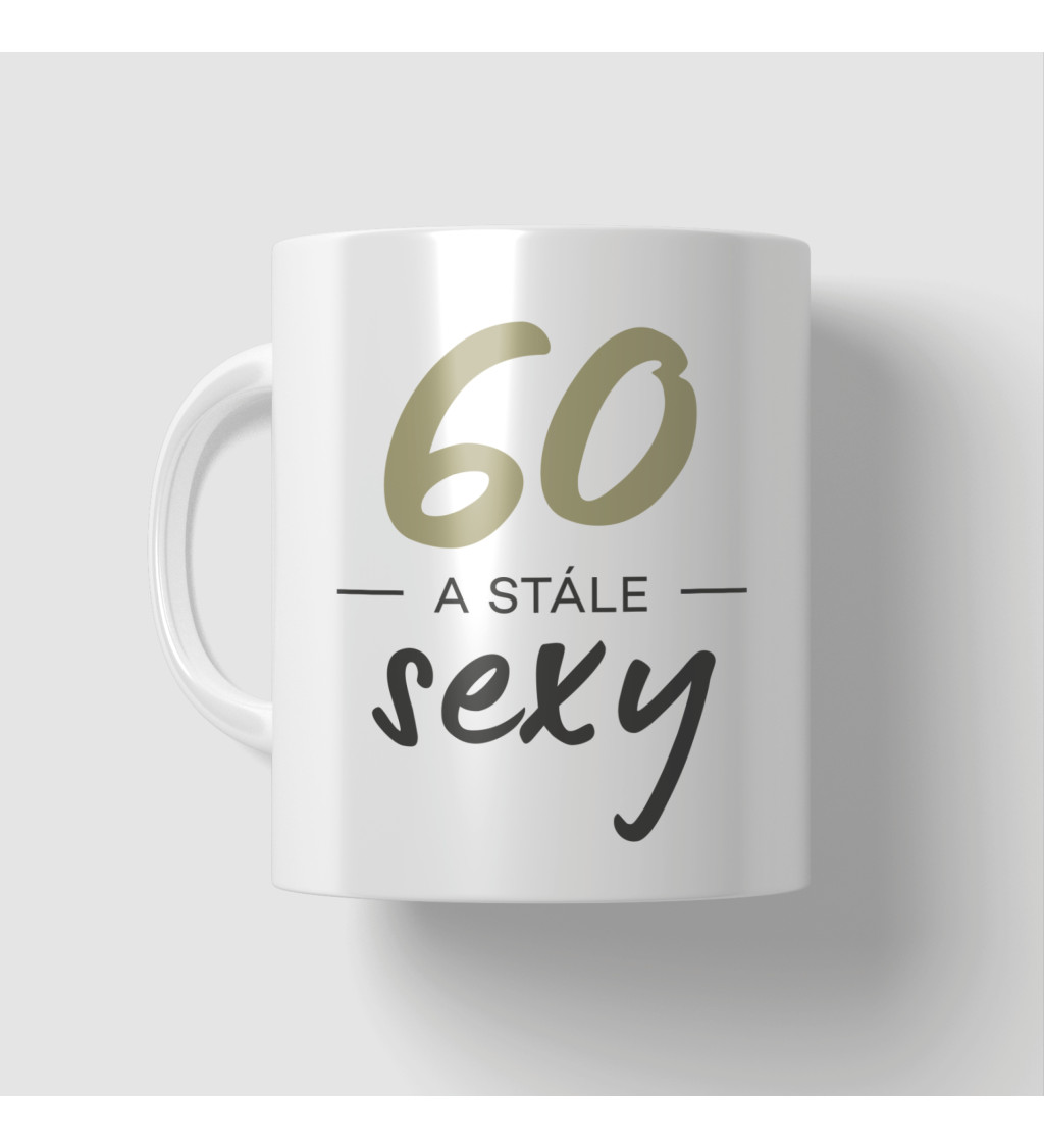 Hrnek 60 a stále sexy