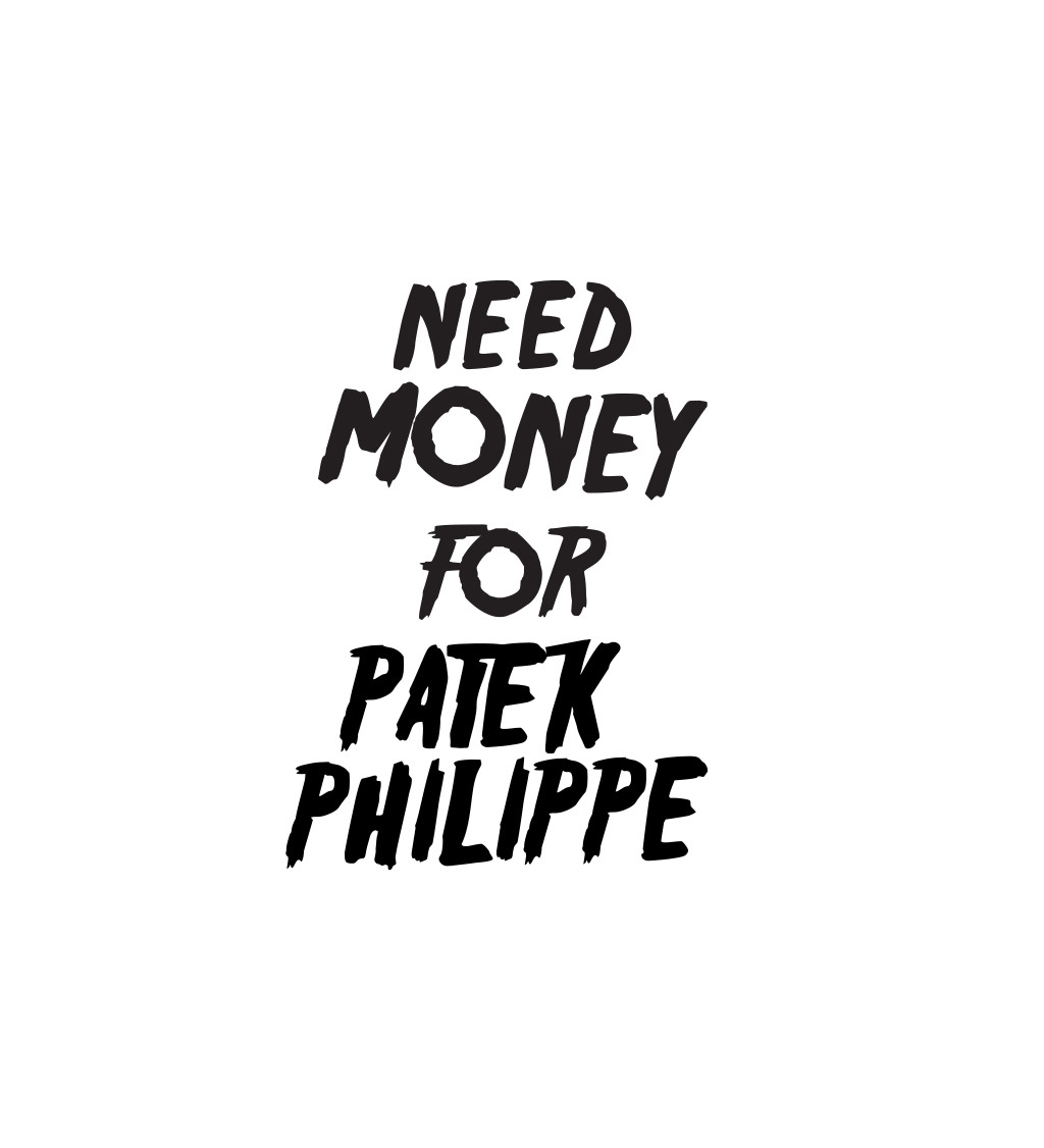 Dámské triko bílé - Need money for Philippe