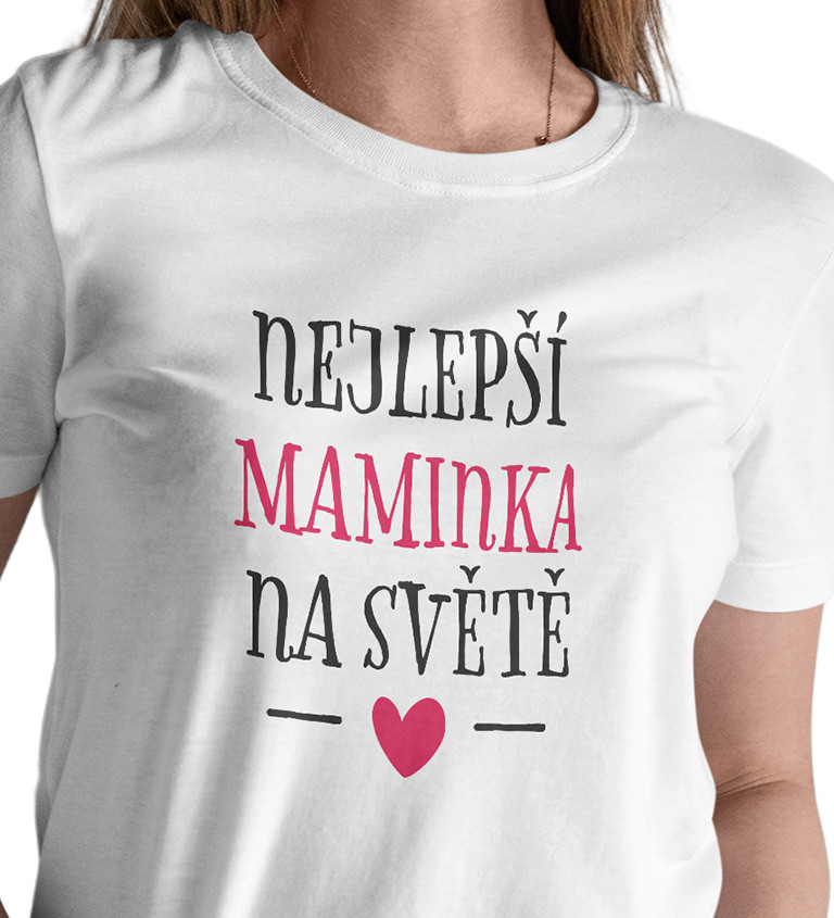 Dámské triko bílé - Nejlepší maminka na světě